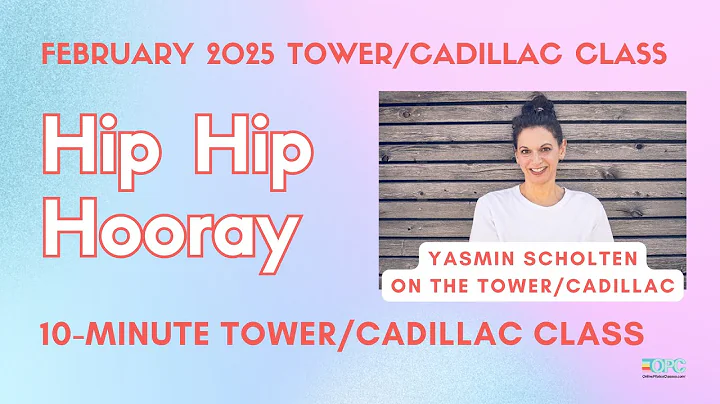 10 Min. Tower/Cadillac workout: Hip Hip Hooray with Yasmin Scholten | Online Pilates Classes