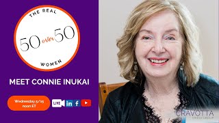 The Real 50 over 50 - Meet Connie Inukai