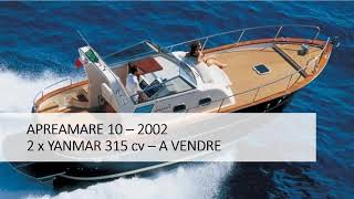 A vendre / For Sale - Apreamare 10 - 2 x Yanmar 315 cv - 2002