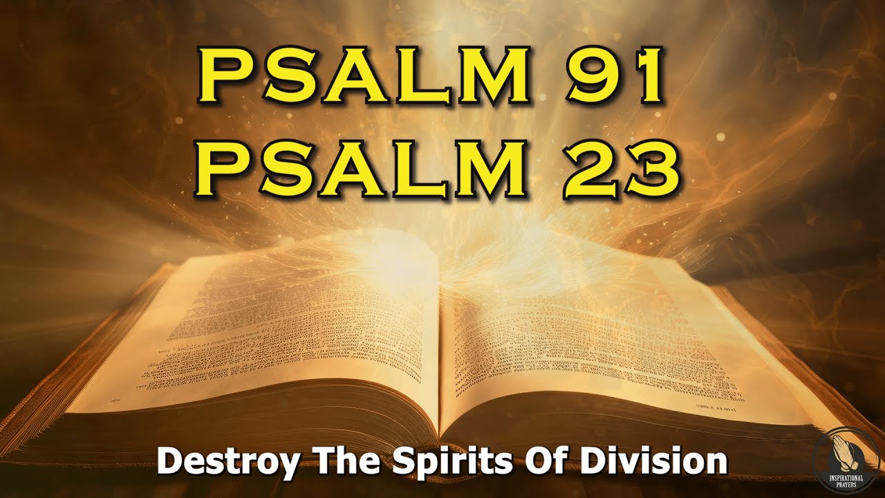 PSALM 91 And PSALM 23  The Two Most Powerful Prayers In The Bible