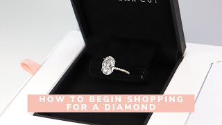 HOW TO BEGIN YOUR SEARCH FOR A DIAMOND