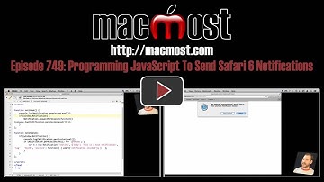 Programming JavaScript To Send Safari 6 Notifications (MacMost Now 749)