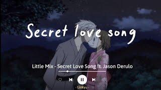 Little Mix - Secret Love Song ft. Jason Derulo (Lirik| Sub Indo) TikTok Karena aku milikmu, aku milikmu