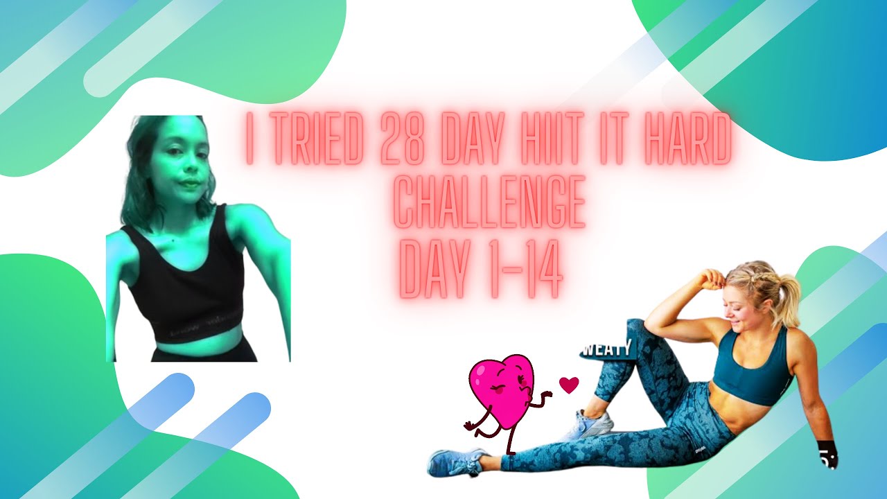 I Tried 28 DAY HIIT IT HARD CHALLENGE 1 14 Days growingannanas i-tried-28-day-hiit-it-hard-challenge-1-14-days-growingannanas