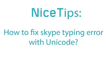 Tips: How to fix skype typing error with unicode in windows 8.1?