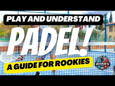 How to Play Padel: Rules, Scoring & Gameplay Explained | The Rookie’s Guide to Sports
