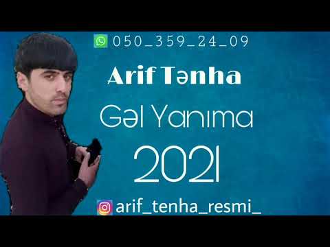 Arif Tenha ft Gel Yanıma 2021 Hit Music
