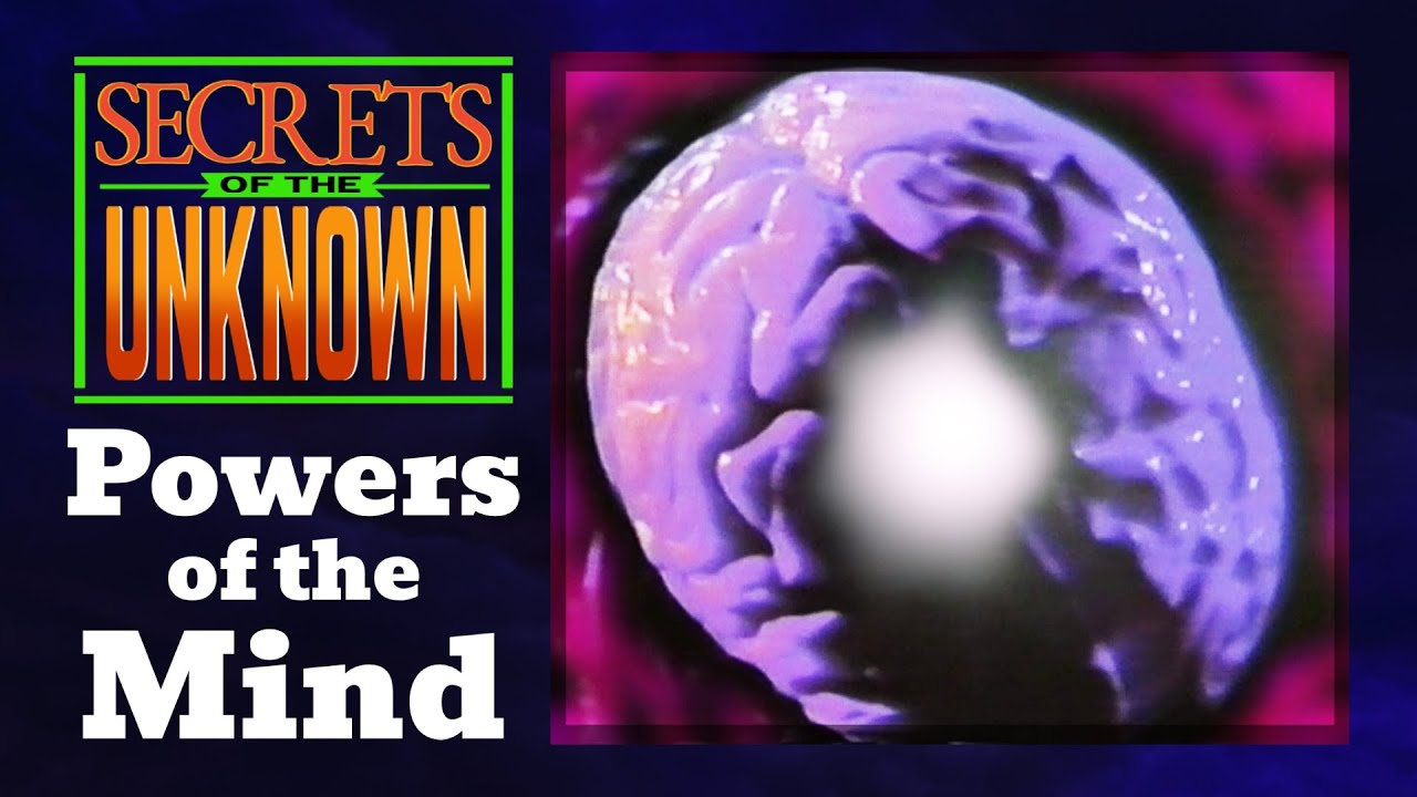 Secrets of the Unknown: Powers of the Mind - YouTube