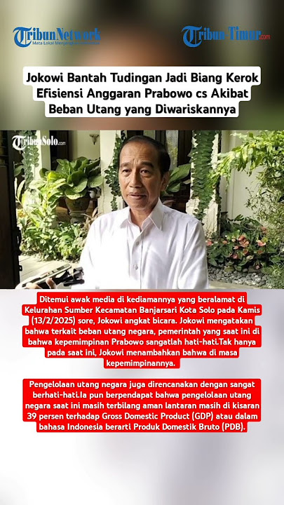 Jokowi Bantah Tudingan Biang Kerok Efisiensi Anggaran Prabowo cs Akibat Beban Utang Warisannya