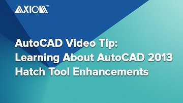 Axiom - AutoCAD Video Tip: Learning About AutoCAD 2013 Hatch Tool Enhancements