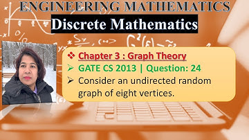 GATE CS 2013 | Question: 24 Consider an undirected random graph of eight vertices. The probability
