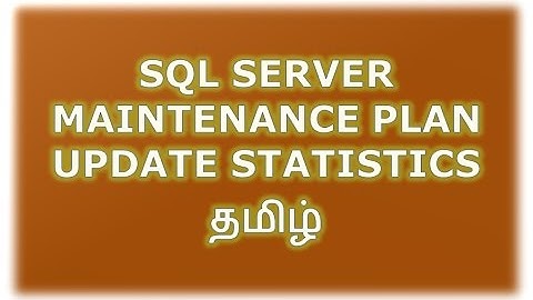 Maintenance Plan for Update Statistics Task in SQL Server Tamil