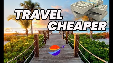 Budget Travel Masterclass: Explore the World Without Breaking the Bank