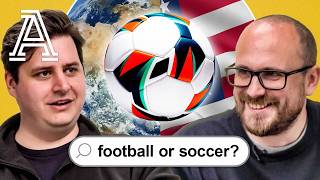 Is it called soccer or football?