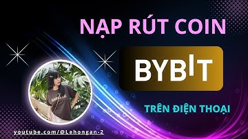 Bybit 2a l Hướng dẫn nạp rút tiền từ Bybit về ví Metamask cho NGƯỜI MỚI 2025 A-Z l LÊ HỒNG ÂN