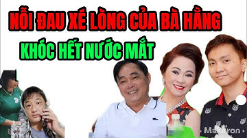 🔴 Bà Nguyễn Phương Hằng khóc nức nở kể về con trai cả, Hiền Anh, Lạc Phong