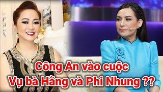 [.] Công an vào cuộc điều tra vụ việc ca sĩ Phi Nhung và bà Phương  Hằng.