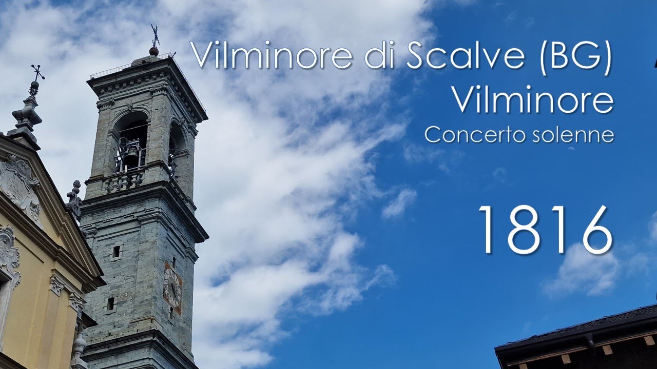 Le campane di Vilminore di Scalve (BG) - fraz. Vilminore - Concerto solenne