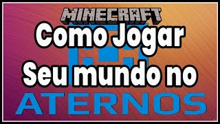 Como Abrir Um Servidor No Aternos Com O Seu Mundo Atualizado