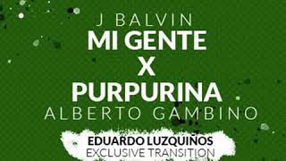 105 - 130 MI GENTE VS PURPURINA ( EDUARDO LUZQUIÑOS MASHUP )