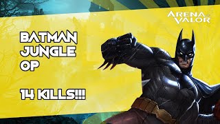 BATMAN JUNGLE OP (14 Kills!!!) - Arena of Valor / AoV / RoV / Liên Quân Mobile