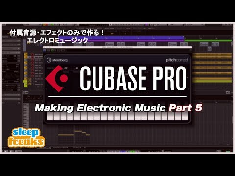 Cubase Pro Making Electronic Music Tutorial＃5 by Sleepfreaks