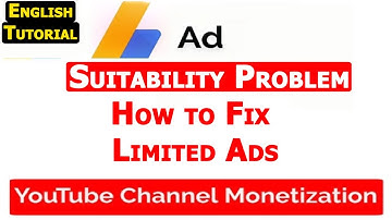 Ad Suitability Problem - How to Fix Limited Ads in YouTube