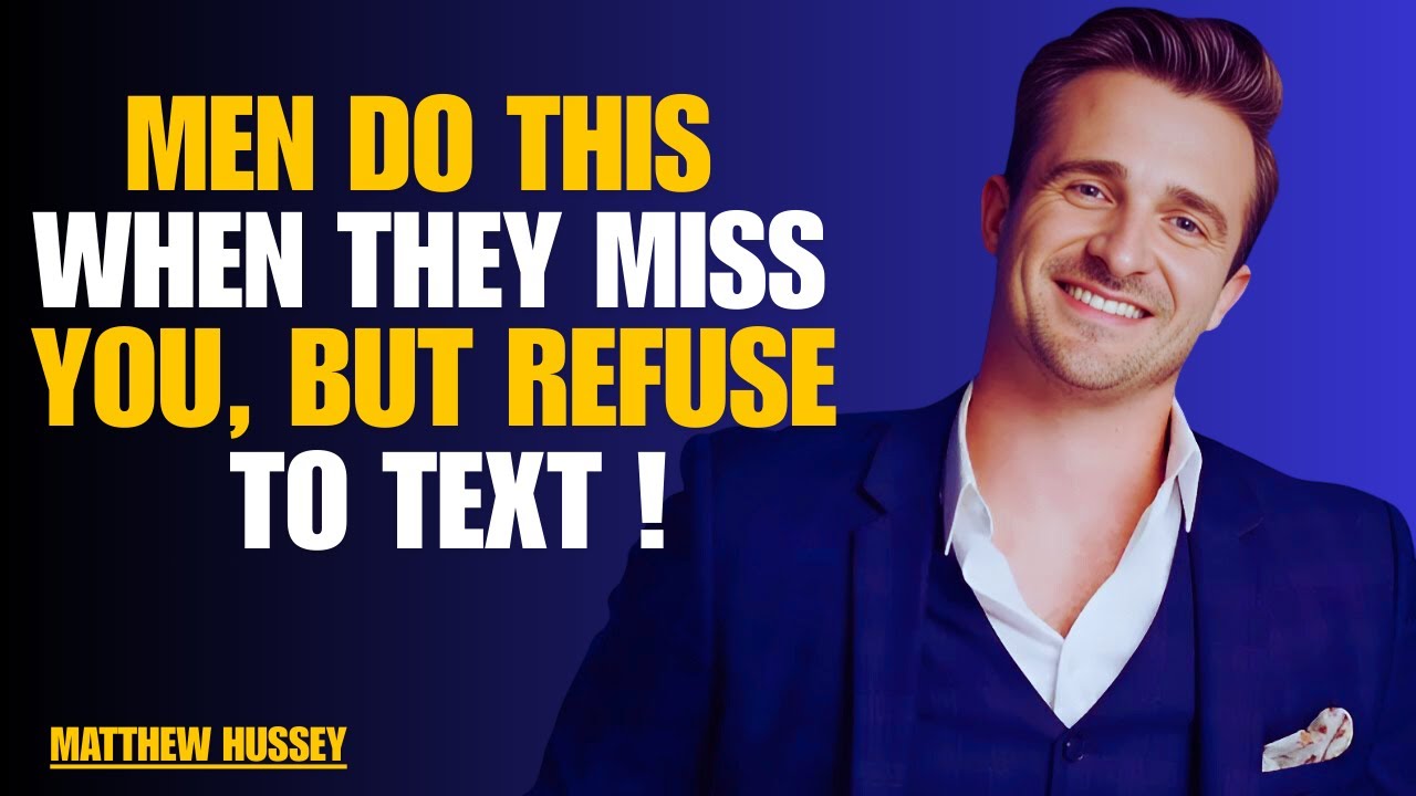 Men Do This When They Miss You, But Refuse To Text | Matthew Hussey