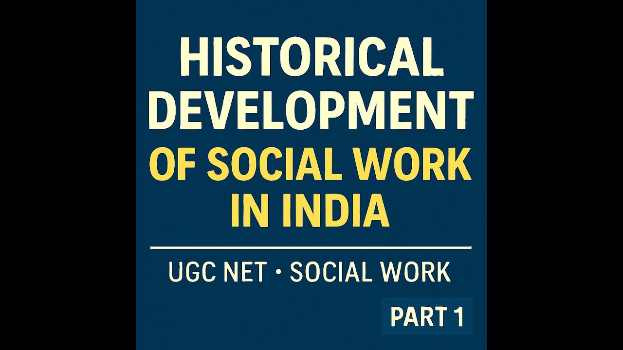 UGC NET Social Work – Historical Development of Social Work in India ...