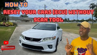 How to reset your cars Computer (ECU) without a Scan tool