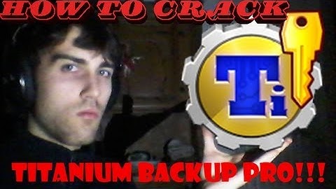 How to crack Titanium Backup Pro