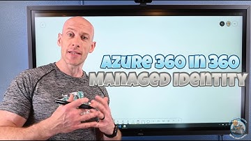 Azure 360 in 360 - Managed Identity