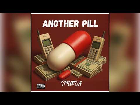 SMURDA - Another Pill (Official Audio)