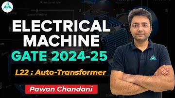 L22 : Auto-Transformer | Electrical Machine | Pawan Chandani  #gate2024 #gate_academy
