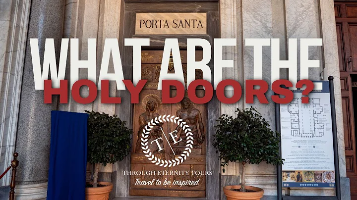 What are the Holy Doors of the Jubilee of 2025?