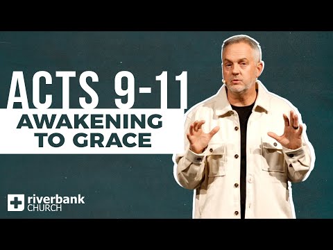 Awakening to Grace | Awakening: Through Acts (Part 4) | Tom Schutzius
