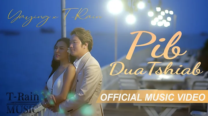 Pib Dua Tshiab : T- Rain Ft | Yaying Yeng Moua (Of...