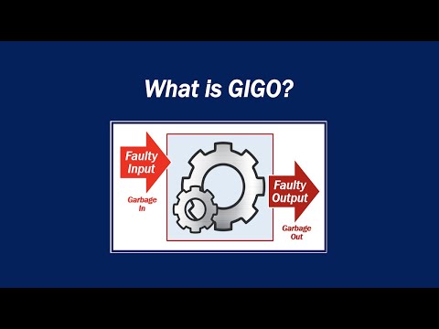 What is GIGO (garbage in, garbage out)?