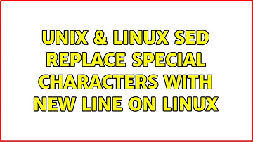 Unix & Linux: sed replace special characters with new line on Linux