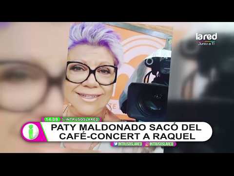 Paty Maldonado sacó del café concert a Raquel Argandoña