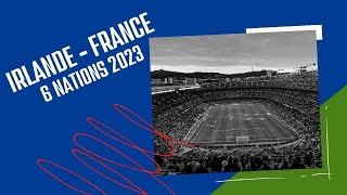 Irlande VS France 2023 rugby 6 nations première mi-temps
