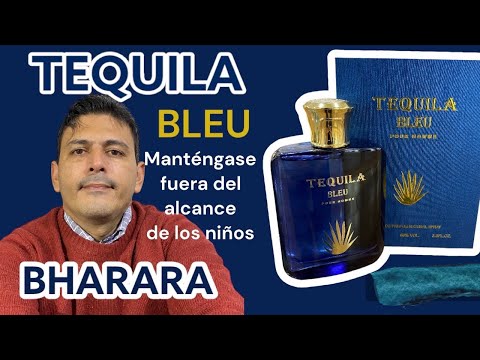 Tequila Bleu de Bharara. Un perfume con carácter híper masculino. 