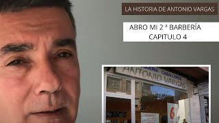 ABRO MI SEGUNDA BARBERÍA   POR ANTONIO VARGAS CAPITULO 4