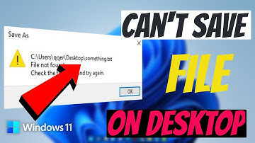 How to FIX Cannot Save File to Desktop Windows 11, Saving File Error Windows 11.