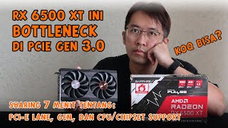 Bottleneck di PCIe Lane?? - sharing 7 menit ft. AMD Radeon RX 6500 XT