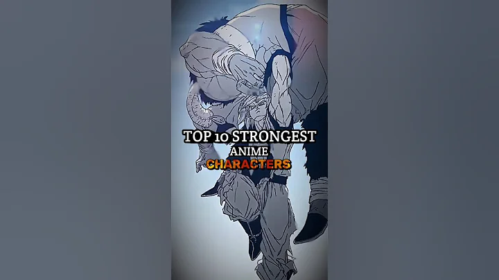 Top 10 strongest Anime Characters ⚡⚡