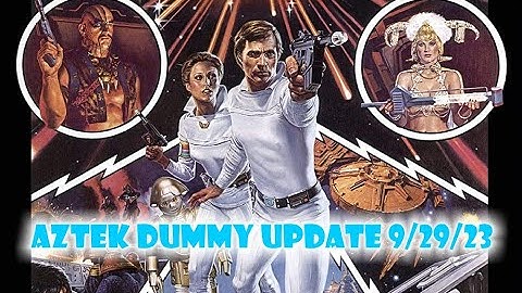 Aztek Dummy Update 9/29/23 - Ranger 3 - Part 1