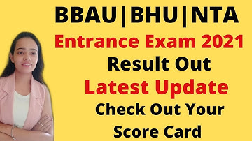 BHU|BBAU|NTA|Result Out|2021|Check Out Your Score Card
