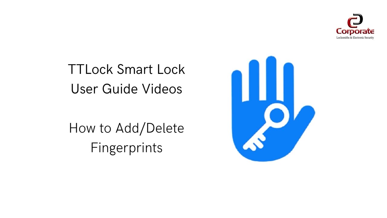 TTLock - How to add and delete fingerprints | Corporate Locksmiths