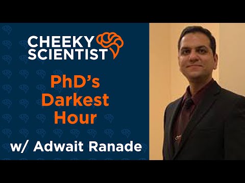 PhD's Darkest Hour: Adwait Ranade